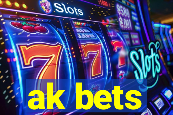 ak bets